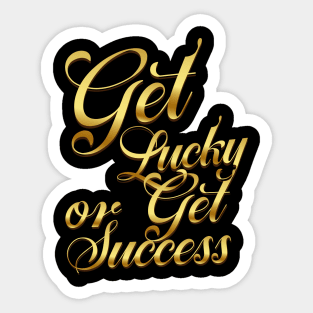 Luck or Success Sticker